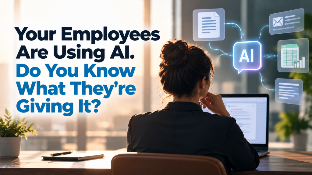 Employee AI Use: What Is Your Business Sharing?